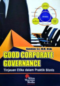 Good Corporate Governance : Tinjauan Etika dalam Praktik Bisnis