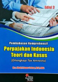 Pembahasan Komprehensif Perpajakan Indonesia Teori dan Kasus