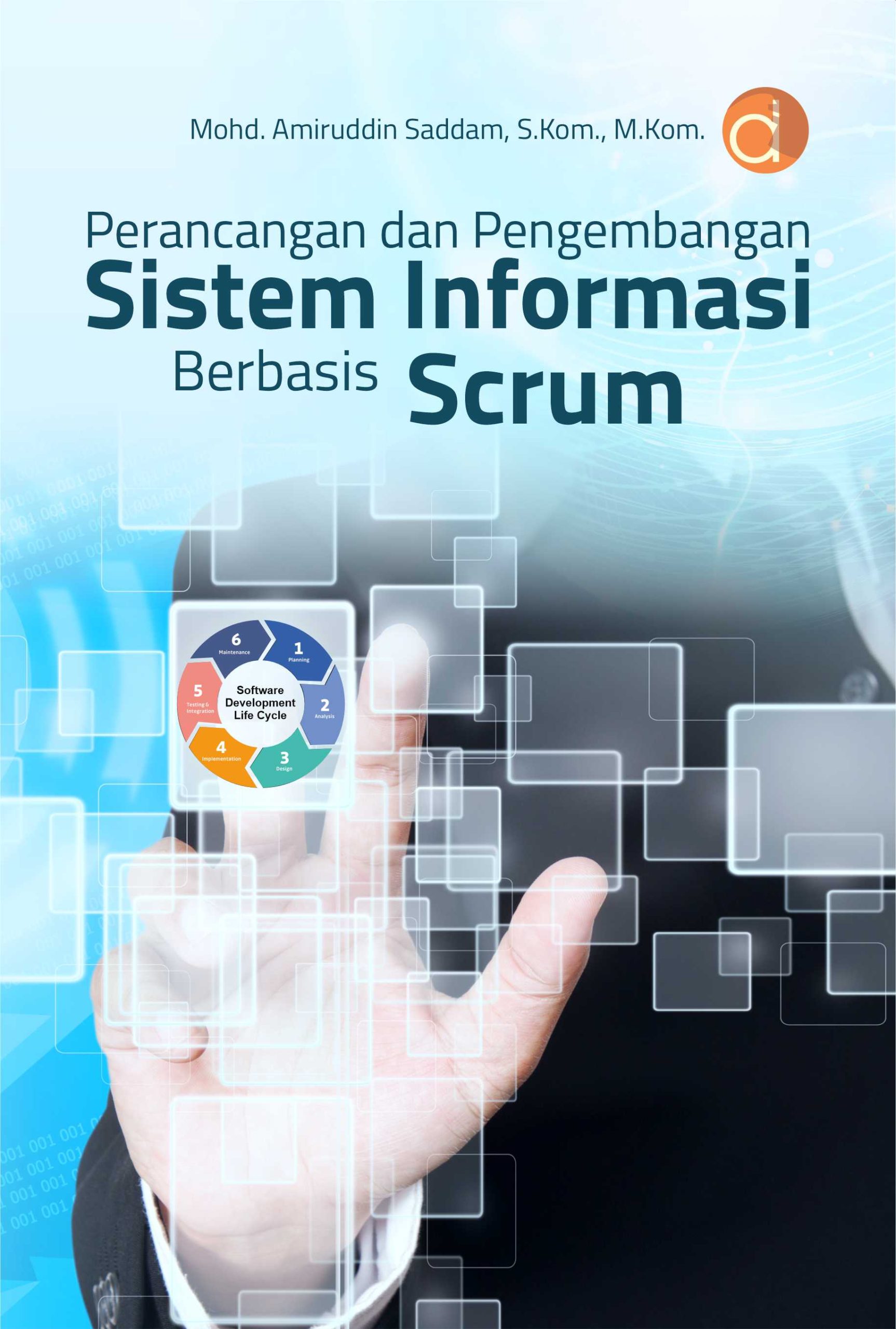 Perancangan dan pengembangan sistem informasi berbasis Scrum